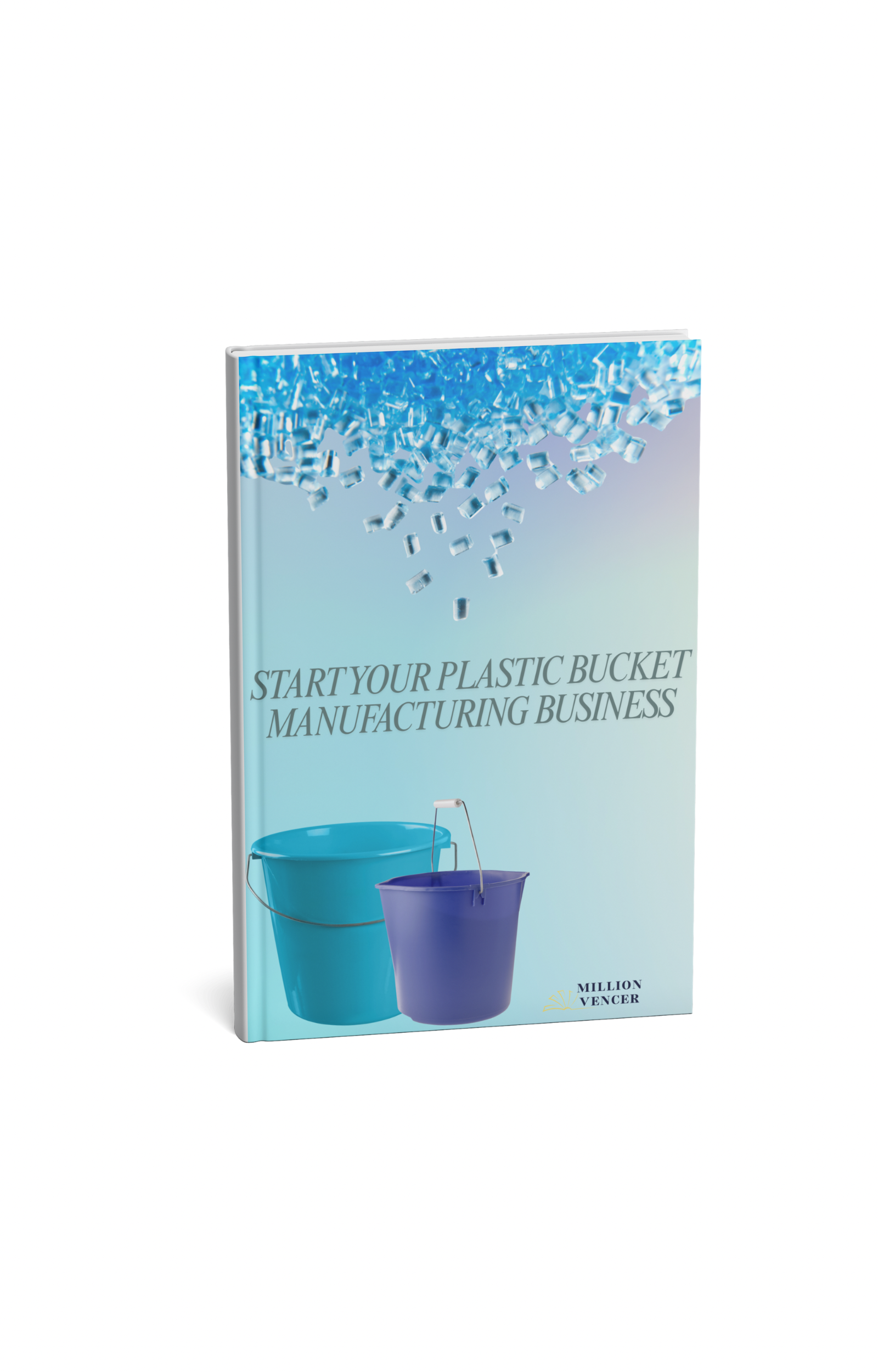 The Ultimate Book Plastic Bucket Manufacturing in India